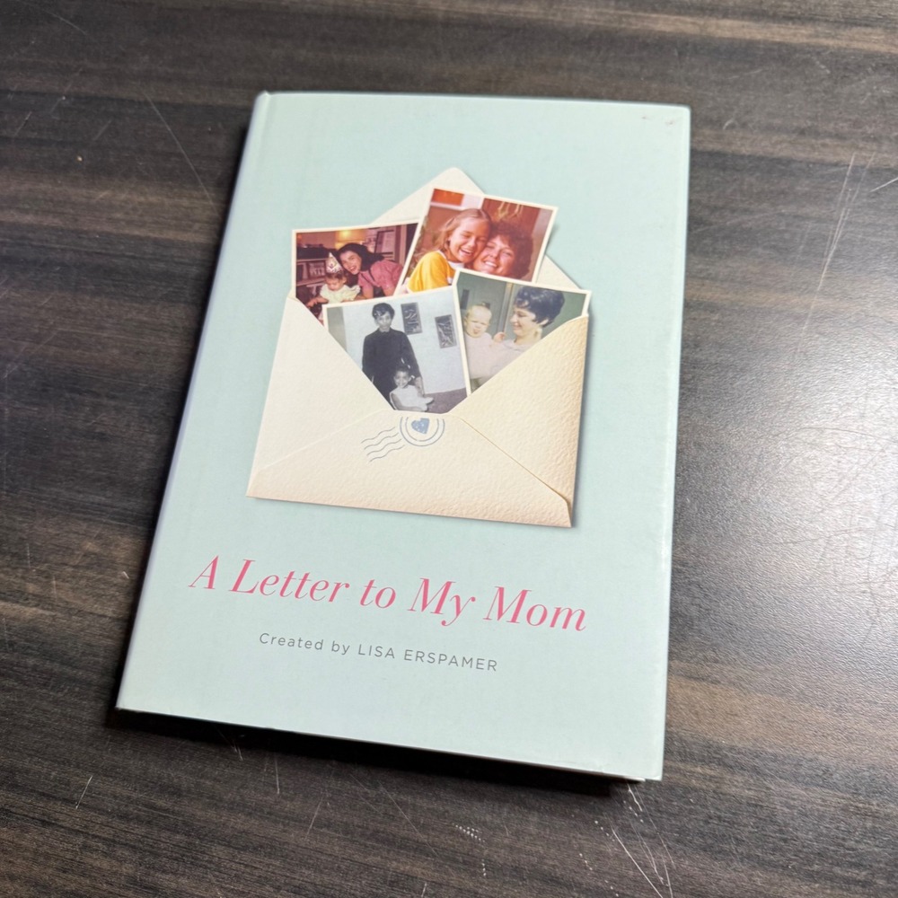A Letter to My Mom by Lisa Erspamer Hardcover Book Gift Mother's Day Tribute